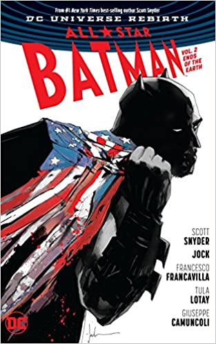 All Star Batman Volume 2: Ends of the Earth