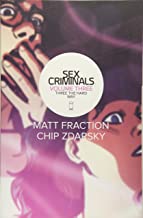 Sex Criminals Volume 3: Three the Hard Way