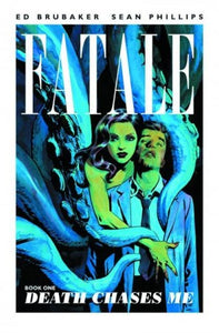 Fatale Vol. 1: Death Chases Me TP
