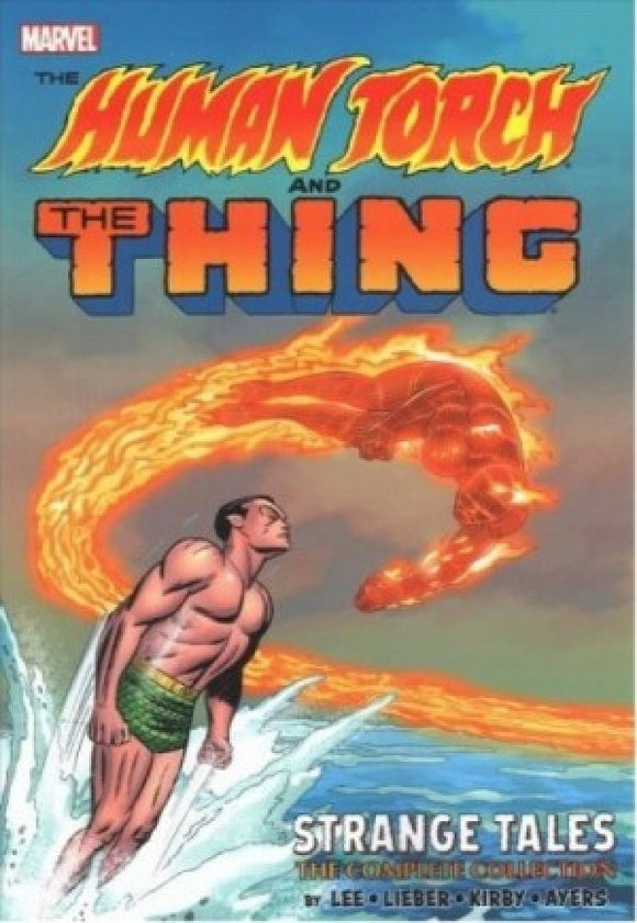 Human Torch And The Thing: Strange Tales The Complete Collection