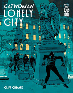 CATWOMAN LONELY CITY #3 (OF 4) CVR A CHIANG