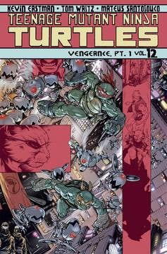 Teenage Mutant Ninja Turtles Vol. 12: Vengeance Part 1 TP