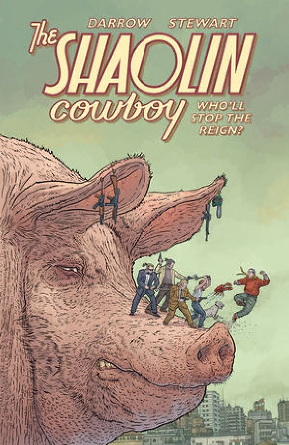 The Shaolin Cowboy: Who'll Stop the Reign? TP