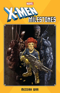 X-Men Milestones: Messiah War TP