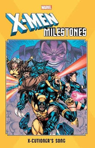 X-Men Milestones: X-Cutioner's Song TP